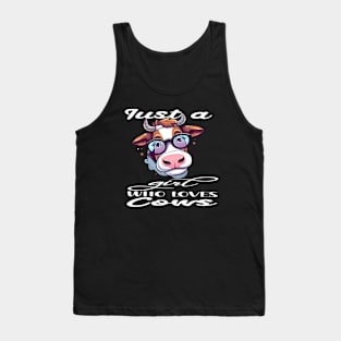 just a girl who loves cows Tank Top